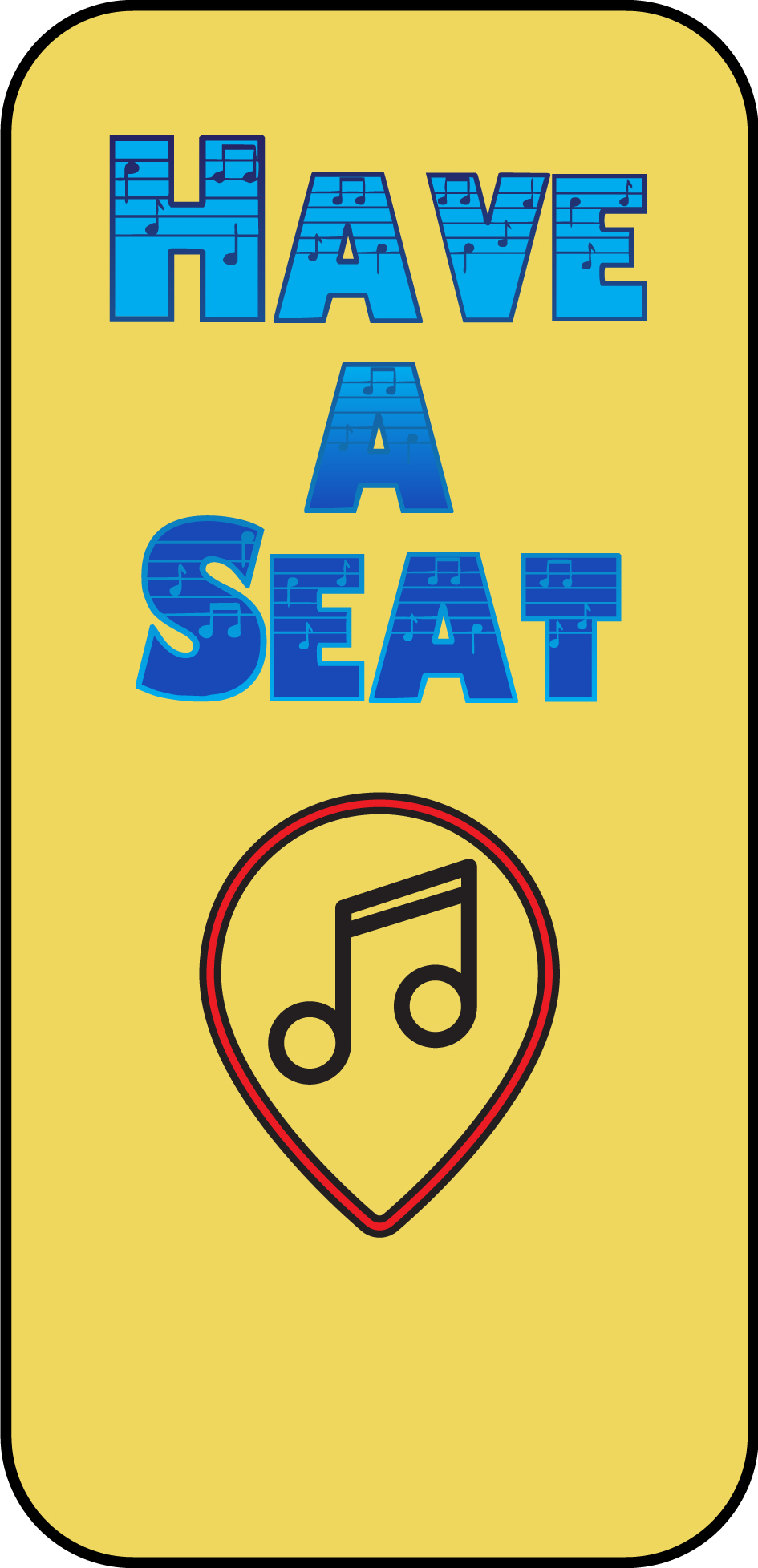 Have a Seat Have a Seat